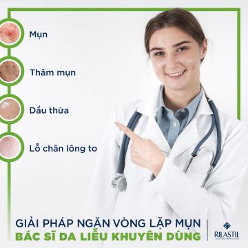 GIẢI PHÁP NGĂN VÒNG LẶP MỤN - BÁC SĨ DA LIỄU KHUYÊN DÙNG